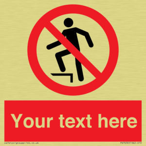 Custom prohibition no stepping on surface